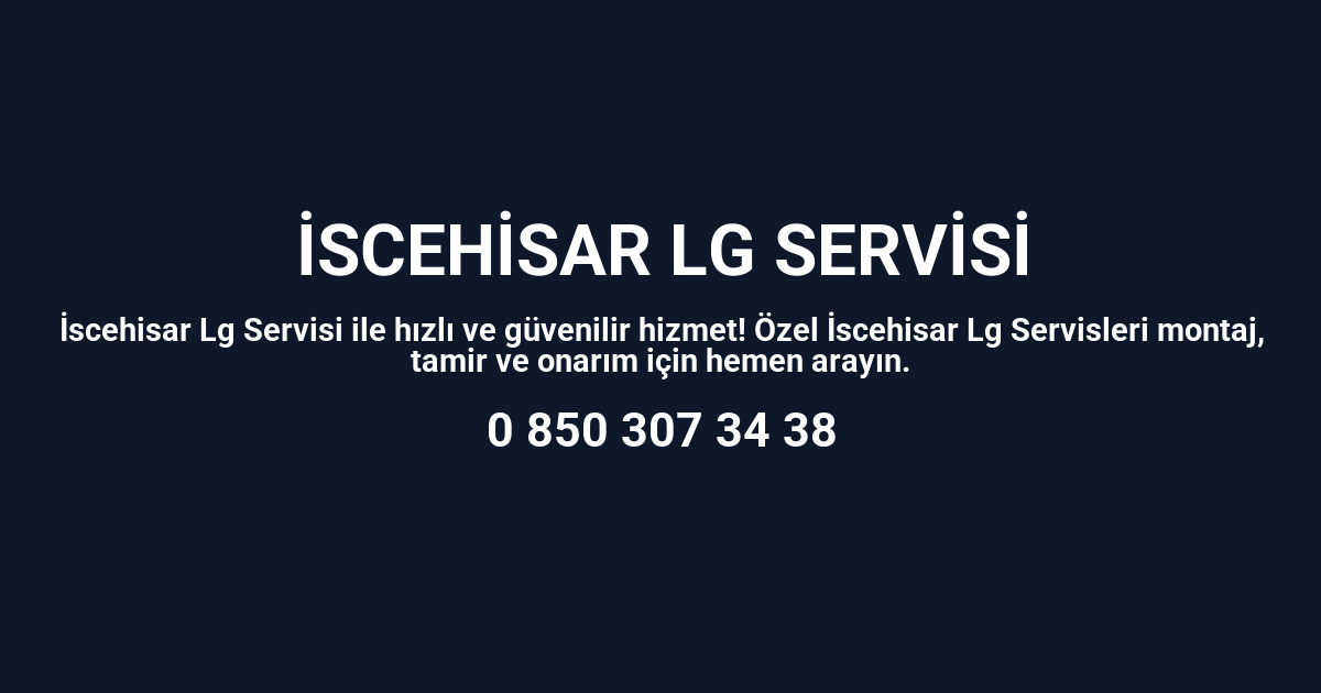 İscehisar Lg Servisi